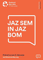 4. februar: SVETOVNI DAN RAKA z geslom »JAZ SEM IN JAZ BOM«