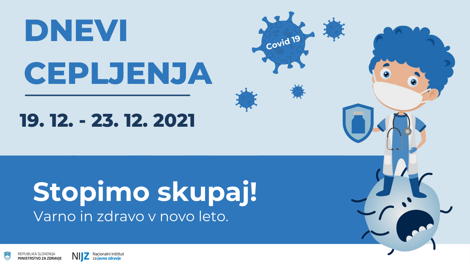Vabimo vas na slovenske dneve cepljenja, ki bodo potekali v občinah v Sloveniji od 19. do 23. decembra 2021.