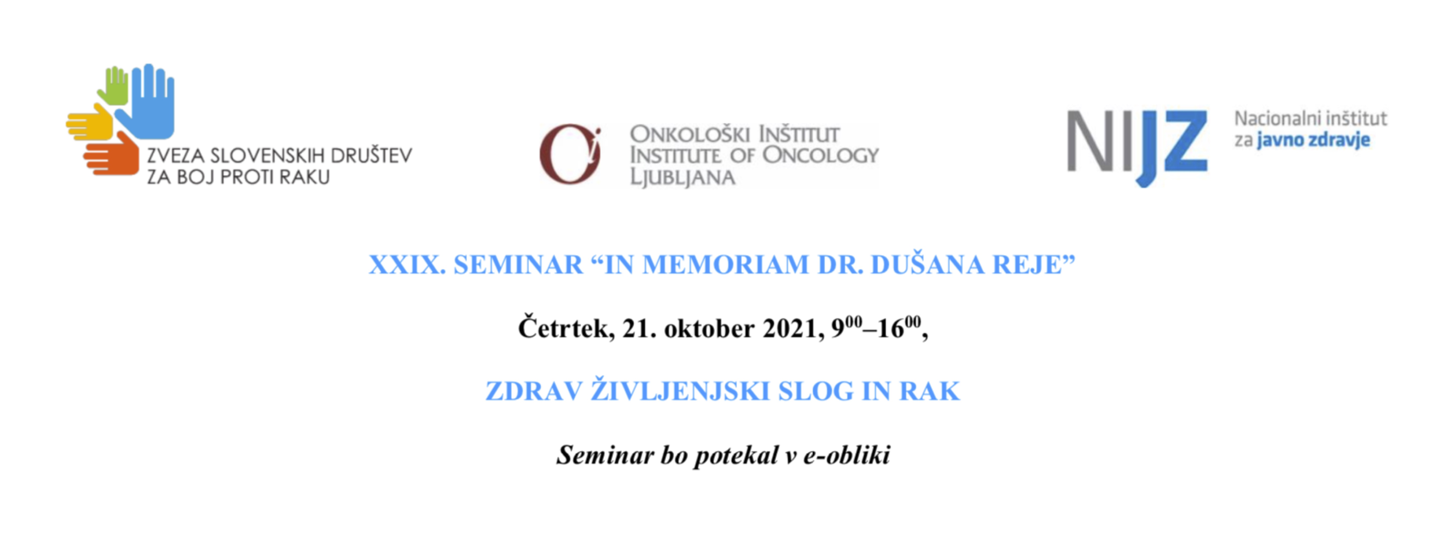 21. oktober 2021 - XXIX. e-SEMINAR "In memoriam dr. Dušana Reje"